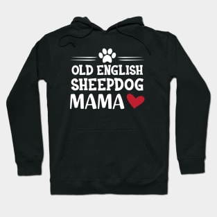 Old English Sheepdog Mama Hoodie